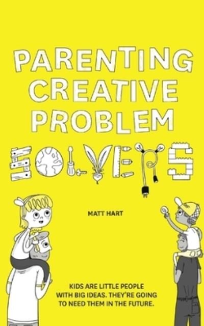 Cover for Matt Hart · Parenting Creative Problem Solvers (Paperback Book) (2020)