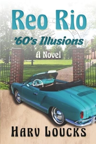 Reo Rio - Harv Loucks - Books - Year of the Book Press - 9781646490141 - September 3, 2019