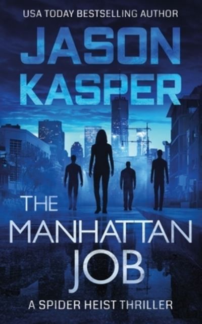 Cover for Jason Kasper · The Manhattan Job - The Spider Heist (Paperback Book) (2021)