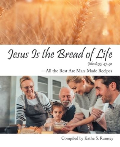 Cover for Kathe S Rumsey · Jesus Is the Bread of Life (Paperback Book) (2021)