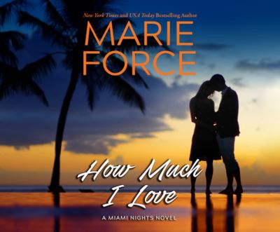 Cover for Marie Force · How Much I Love (CD) (2021)