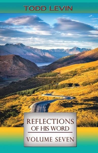 Cover for Todd Levin · Reflections of His Word - Volume Seven (Pocketbok) (2019)