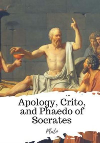 Cover for Plato · Apology, Crito, and Phaedo of Socrates (Paperback Book) (2018)