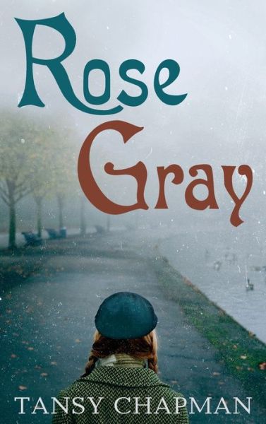 Cover for Tansy Chapman · Rose Gray (Hardcover Book) (2020)
