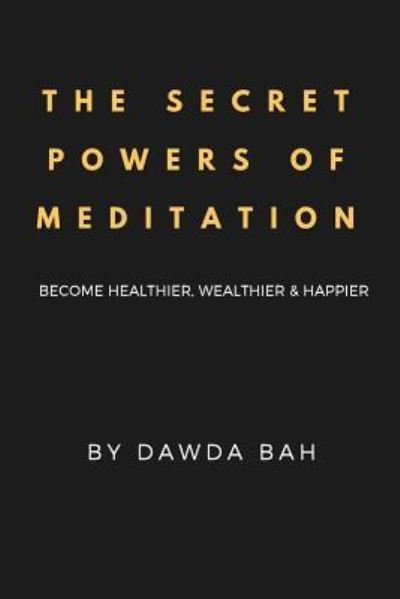 Cover for Dawda Bah · The Secret Powers Of Meditation (Paperback Book) (2018)