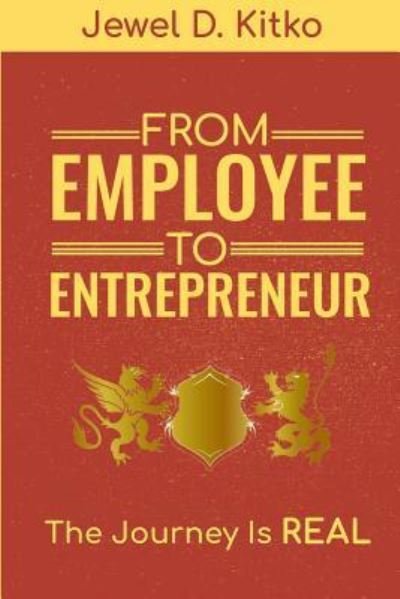 Cover for Jewel D Kitko · From Employee to Entrepreneur (Pocketbok) (2018)
