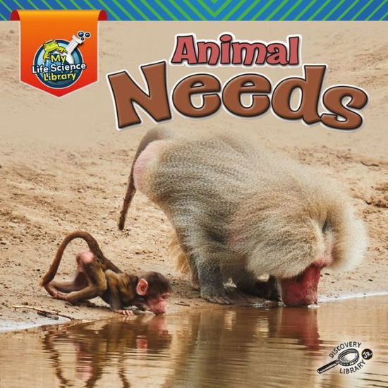 Cover for Lisa J Amstutz · Animal Needs (Paperback Book) (2019)