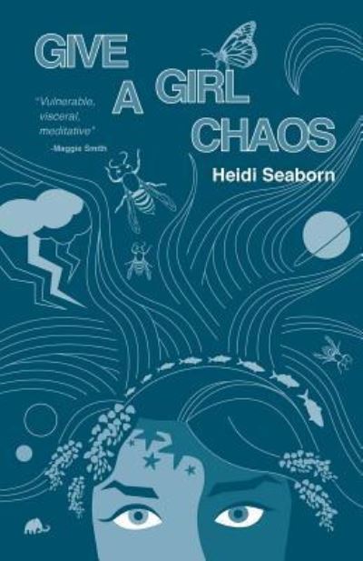 Give a Girl Chaos: (and see what she can do) - Heidi Seaborn - Książki - C&r Press - 9781732009141 - 15 marca 2019