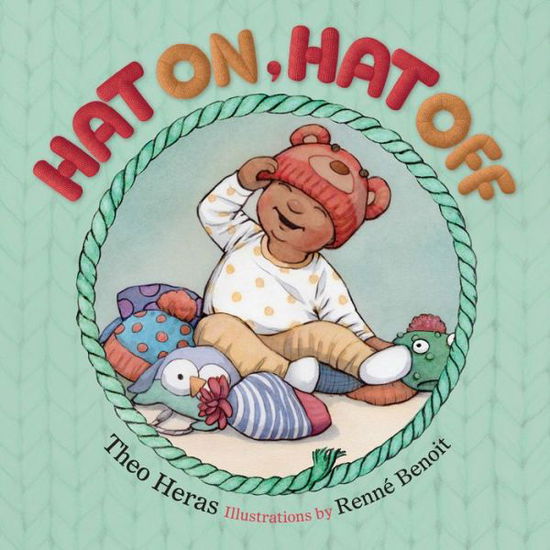 Cover for Theo Heras · Hat On, Hat Off - Toddler Skill Builders (Board book) (2022)