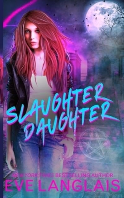 Cover for Eve Langlais · Slaughter Daughter (Paperback Book) (2021)