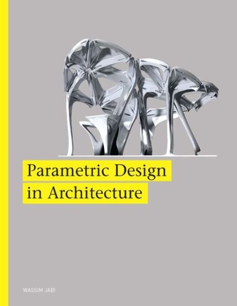 Cover for Wassim Jabi · Parametric Design for Architecture (Paperback Book) (2013)
