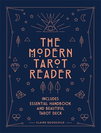 Cover for Claire Goodchild · The Modern Tarot Reader: Harness tarot energy for personal development and healing (Buch) (2019)