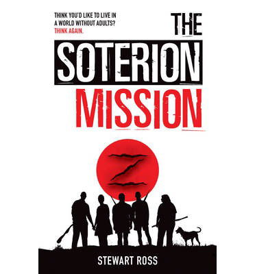 Cover for Stewart Ross · The Soterion Mission (Paperback Book) (2013)