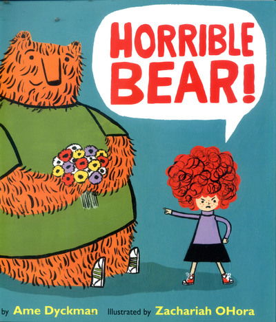 Cover for Ame Dyckman · Horrible Bear! (Paperback Book) (2017)