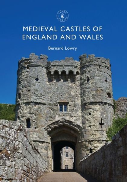 Cover for Bernard Lowry · Medieval Castles of England and Wales - Shire Library (Paperback Bog) (2017)