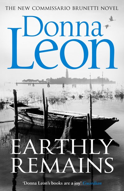 Cover for Donna Leon · Earthly Remains - A Commissario Brunetti Mystery (Paperback Book) (2017)