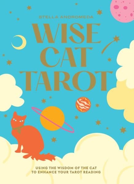 Cover for Stella Andromeda · Wise Cat Tarot: Using the Wisdom of the Cat to Enhance Your Tarot Reading (Bog) (2023)