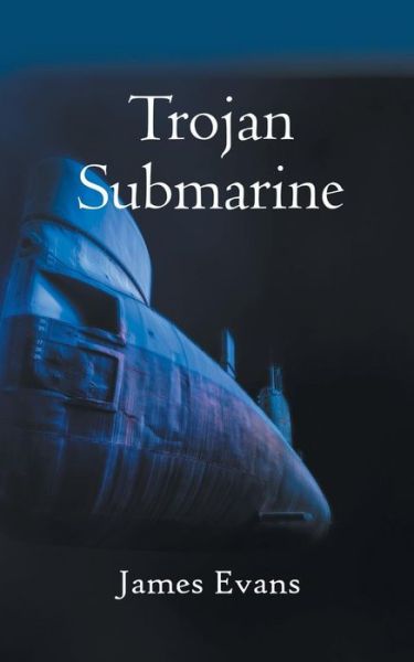 Cover for James Evans · Trojan Submarine (Paperback Book) (2015)