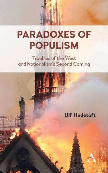 Cover for Ulf Hedetoft · Paradoxes of Populism: Troubles of the West and Nationalism's Second Coming - Anthem Series in Citizenship and National Identities (Hardcover Book) (2020)