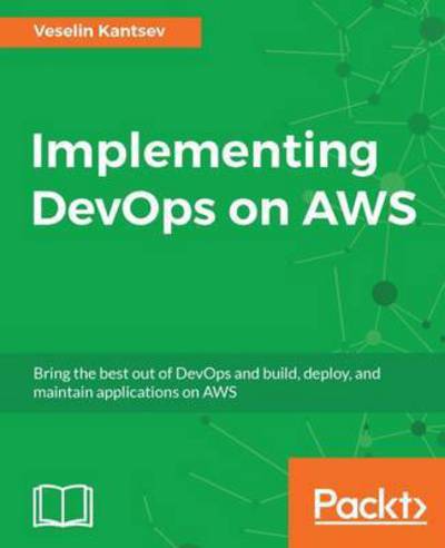 Cover for Veselin Kantsev · Implementing DevOps on AWS (Paperback Book) (2017)