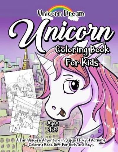Cover for Unicorn Dream · Unicorn Coloring Book for Kids Ages 4-8 (Pocketbok) (2018)