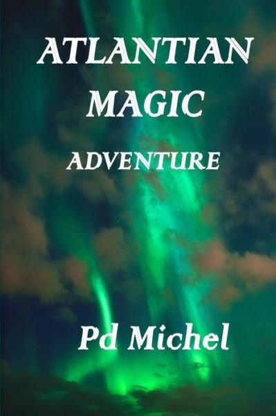 Cover for Pd Michel · Atlantian Magic (Paperback Book) (2019)