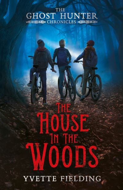 Cover for Yvette Fielding · The House in the Woods - The Ghost Hunter Chronicles (Paperback Book) (2021)