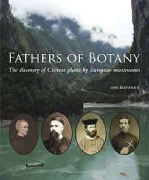 Cover for Jane Kilpatrick · Fathers of Botany: The discovery of Chinese plants by European missionaries (Hardcover Book) (2014)