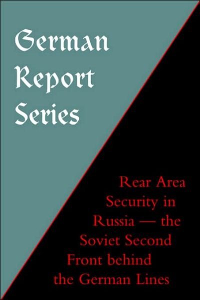 Cover for Press, Naval &amp; Military · German Report Series: Rear Area Security in Russia (Paperback Book) (2003)