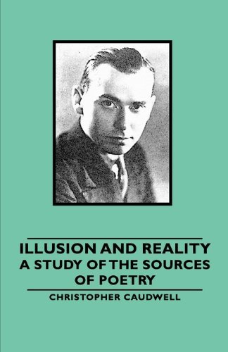 Cover for Christopher Caudwell · Illusion and Reality: a Study of the Sources of Poetry (Paperback Book) [Annotated edition] (2006)