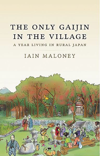 Cover for Iain Maloney · The Only Gaijin in the Village (Paperback Book) (2020)