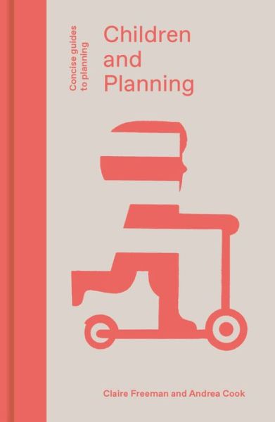 Cover for Claire Freeman · Children and Planning - Concise Guides to Planning (Hardcover Book) (2019)