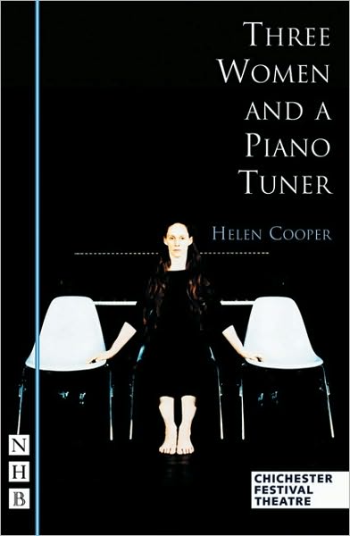 Three Women and a Piano Tuner - NHB Modern Plays - Helen Cooper - Books - Nick Hern Books - 9781854598141 - July 8, 2004