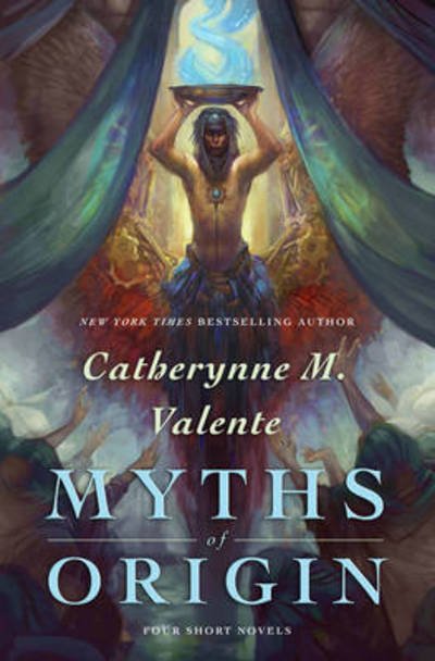 Cover for Catherynne M. Valente · Myths of Origin: Four Short Novels (Pocketbok) (2011)