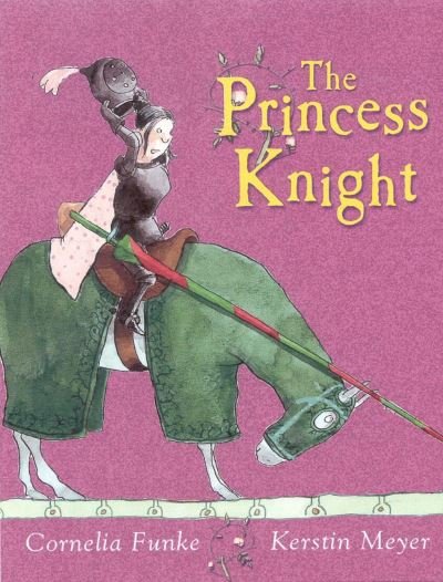 Cover for Cornelia Funke · The Princess Knight (Pocketbok) (2004)