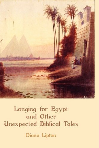 Cover for Diana Lipton · Longing for Egypt and Other Unexpected Biblical Tales (Hebrew Bible Monographs) (Hardcover Book) (2008)