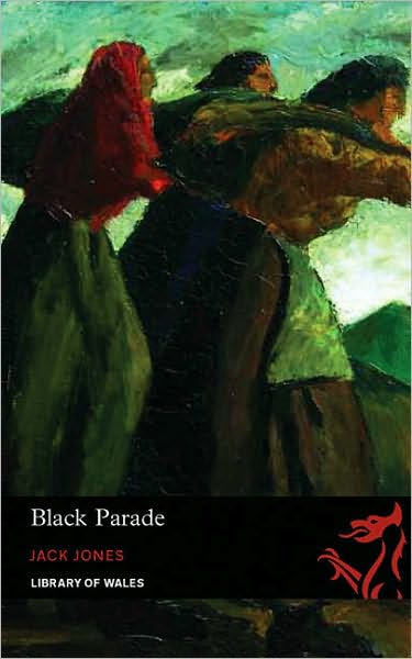 Cover for Jack Jones · Black Parade - Library of Wales (Paperback Bog) (2009)