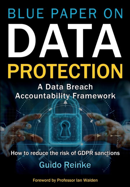 Cover for Guido Reinke · Blue Paper on Data Protection - A Data Breach Accountability Framework (Paperback Book) (2021)