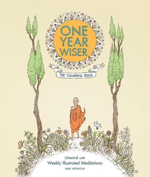 Cover for Mike Medaglia · One Year Wiser : The Coloring Book (Paperback Book) [Reprint edition] (2015)