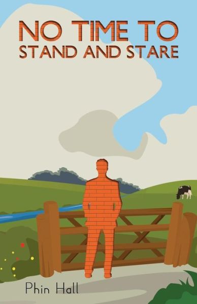 Cover for Phin Hall · No Time to Stand and Stare (Paperback Book) (2015)