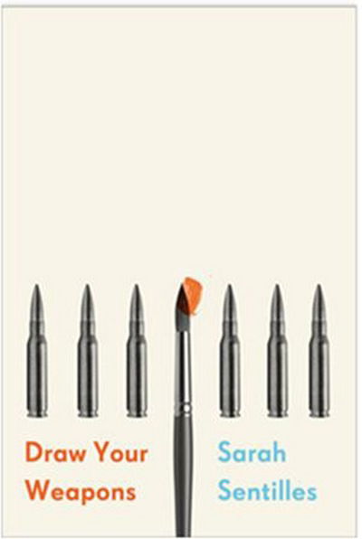 Cover for Sarah Sentilles · Draw Your Weapons (Paperback Book) (2017)