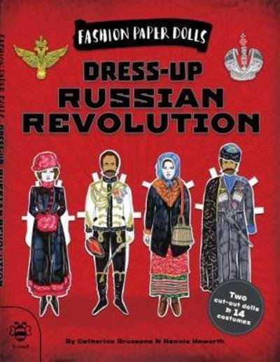 Dress-up Russian Revolution - Fashion Paper Dolls - Catherine Bruzzone - Bücher - b small publishing limited - 9781911509141 - 1. September 2017
