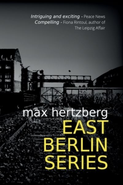 East Berlin Series: Omnibus Edition - East Berlin - Max Hertzberg - Książki - Wolf Press - 9781913125141 - 26 stycznia 2021