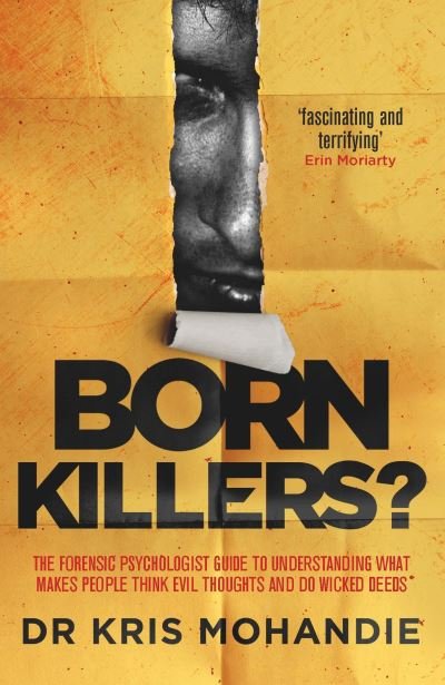 Cover for Dr Kris Mohandie · Born Killers?: Inside the minds of the world's most depraved criminals (Paperback Book) (2020)