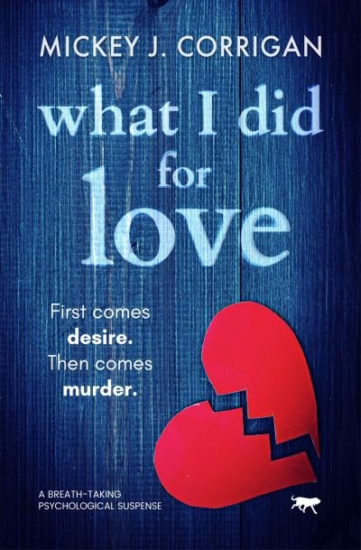 Cover for Mickey J Corrigan · What I did for Love (Paperback Book) (2019)