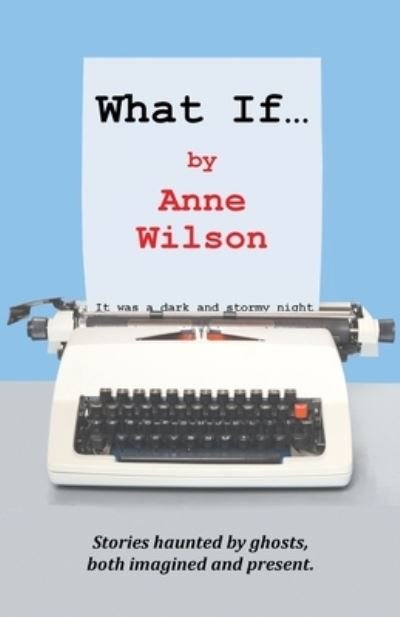 Cover for Anne Wilson · What If (Paperback Bog) (2021)