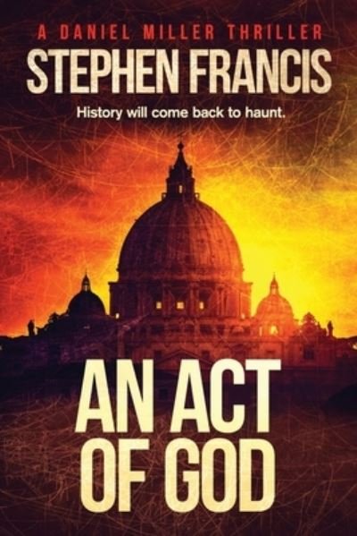 Stephen Francis · An Act Of God (Paperback Book) (2019)