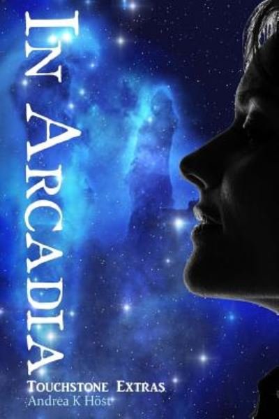 Cover for Andrea K Höst · In Arcadia (Paperback Book) (2017)