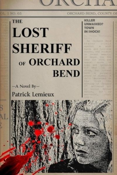 Cover for Patrick Lemieux · The Lost Sheriff of Orchard Bend (Paperback Book) (2019)