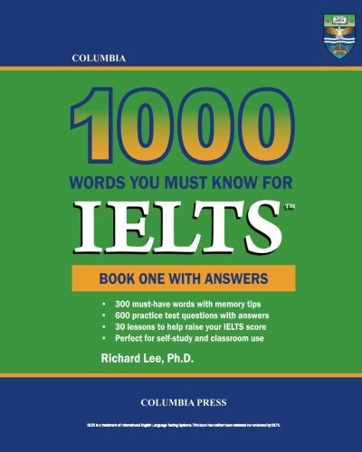 Cover for Richard Lee Ph.d. · Columbia 1000 Words You Must Know for Ielts: Book One with Answers (Volume 1) (Taschenbuch) (2013)